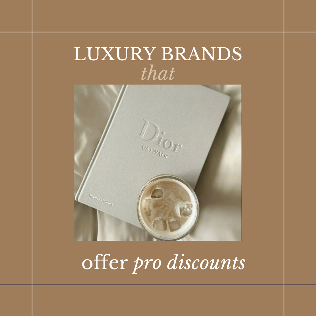 Luxury Brands that Offer Pro Discounts