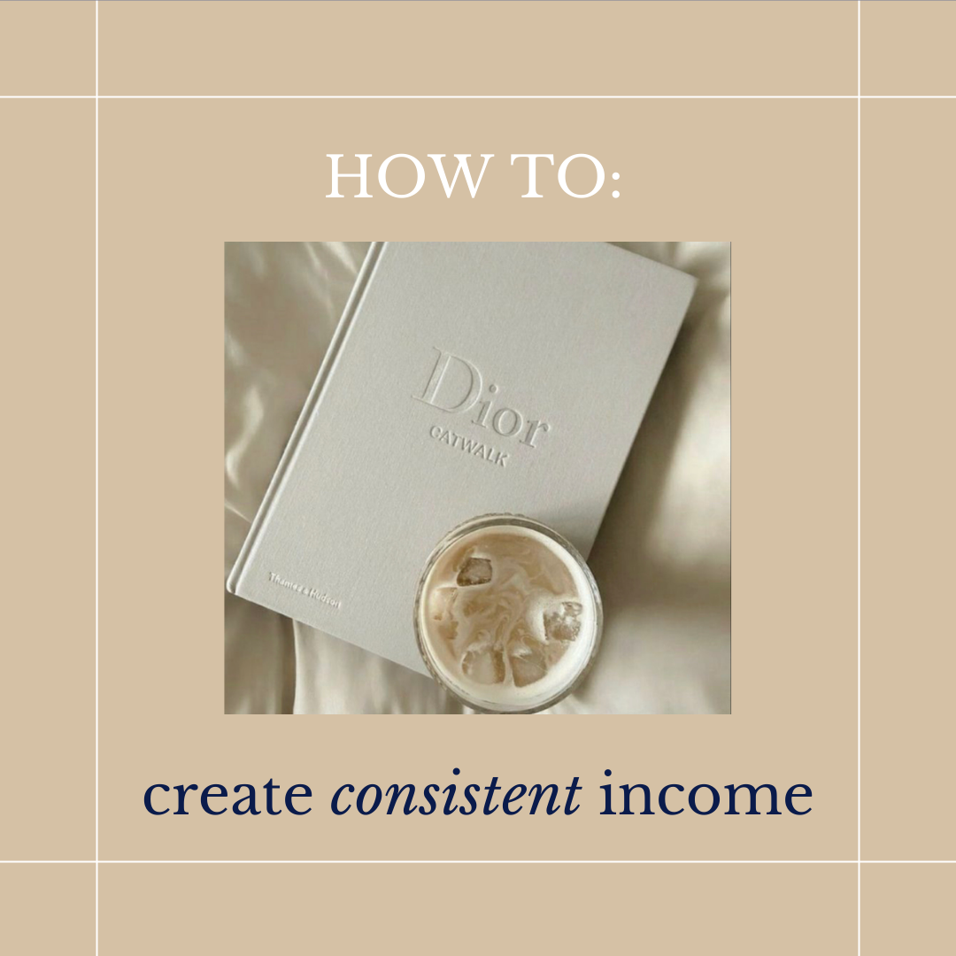 how to create consistent income
